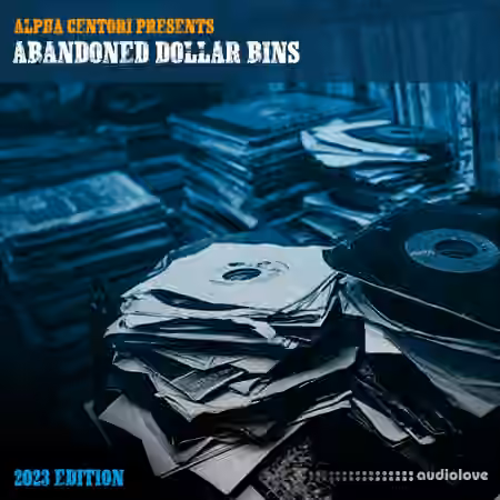 Alpha Centori Abandoned Dollar Bins 2023 Edition [WAV]