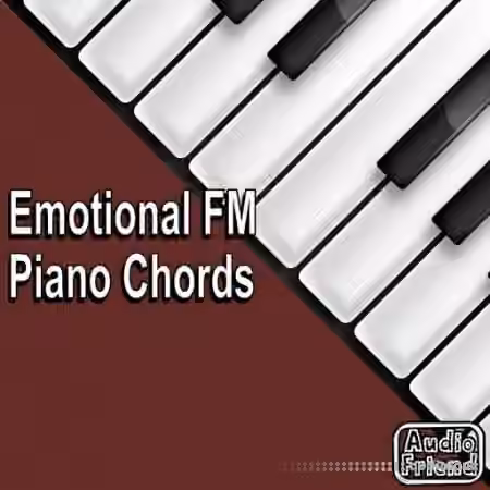 AudioFriend Emotional FM Piano Chords [WAV]