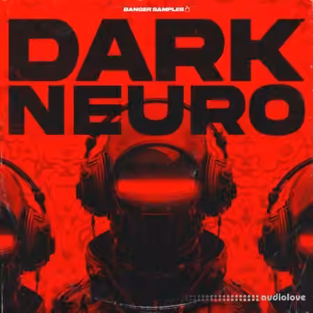 Banger Samples Dark Neuro [WAV, MiDi, REX] - Sample Pack Artwork