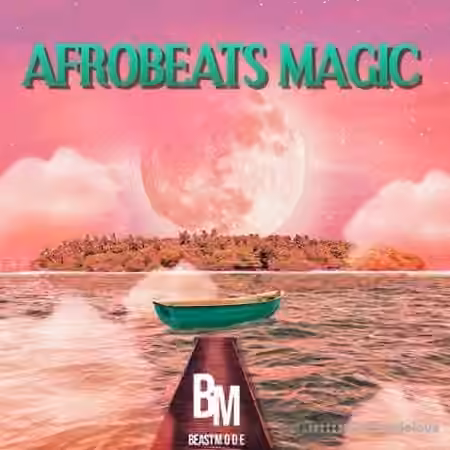 Beast Mode AfroBeats Magic [WAV]
