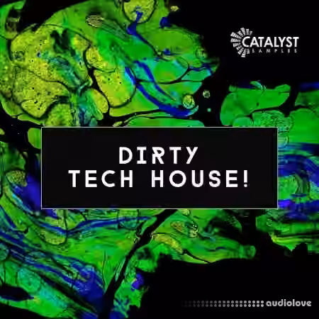 Catalyst Samples Dirty Tech House [WAV]