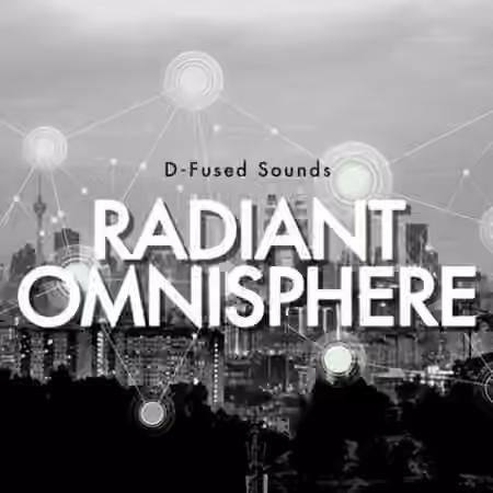 D-Fused Sounds Radiant for OMNISPHERE [Synth Presets]