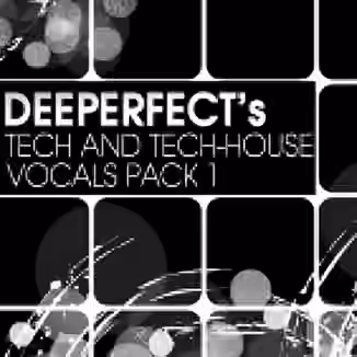 Deeperfect Records Deeperfects Tech And Tech House Vocals Pack 1 [WAV]