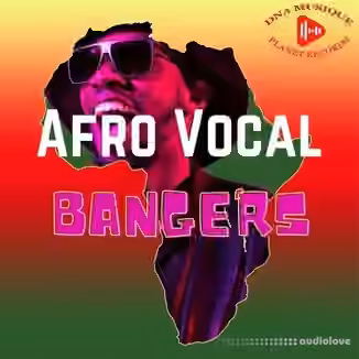 Dna Musique Planet Records Afro Vocal Bangers [WAV]
