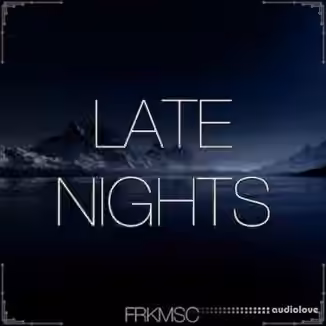 Freak Music Late Nights [WAV, MiDi, Synth Presets, DAW Templates]