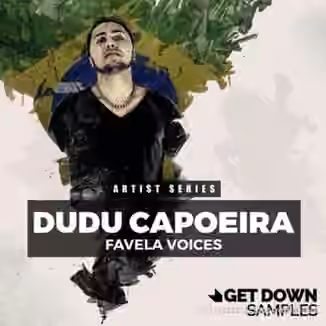 Get Down Samples Presents Dudu Capoerira Favella Voices [WAV]
