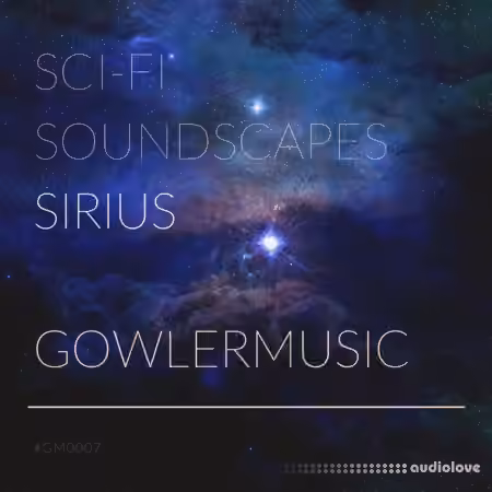 Gowler Music Sci-Fi Soundscapes and Atmospheres Sirius [WAV]