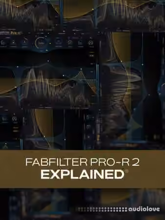 Groove3 FabFilter Pro-R 2 Explained [TUTORiAL]