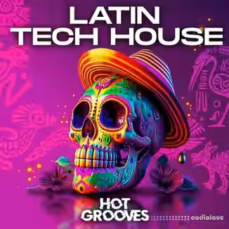 Hot Grooves Latin Tech House [WAV, MiDi]