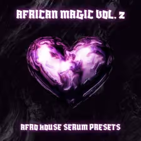 Infinity Audio African Magic - Afro House Serum Presets Vol.2 [Synth Presets]