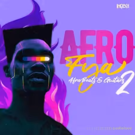 Inqboi Afro-Fya : Afrobeats and Guitars 2 [WAV, MiDi]