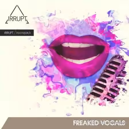 IRRUPT Audio Freaked Vocals [WAV]