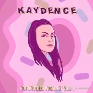 Kaydence Not Another Vocal Kit Vol.1 [WAV]