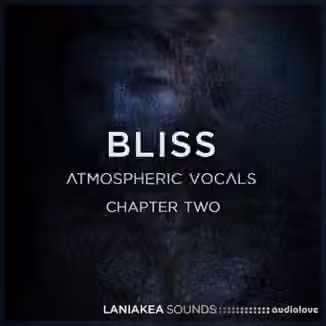 Laniakea Sounds Bliss 2 Atmospheric Vocals [WAV]
