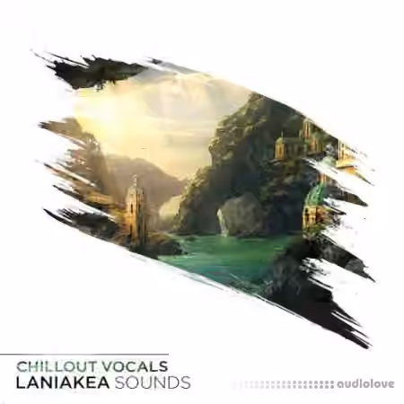Laniakea Sounds Chillout Vocals [WAV, MiDi]