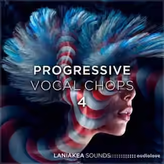Laniakea Sounds Progressive Vocal Chops 4 [WAV]