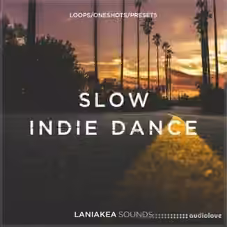 Laniakea Sounds Slow Indie Dance [WAV, MiDi, Synth Presets]