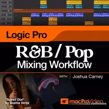 MacProVideo Logic Pro 404 R&B / Pop Mixing Workflows [TUTORiAL]