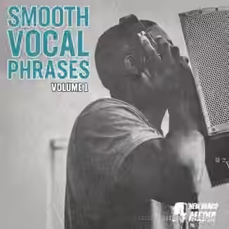New Beard Media Smooth Vocal Phrases Vol.1 [WAV]