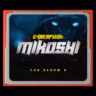 Noise Dept CYBERPUNK MIKOSHI Presets for Serum 2 [Synth Presets]