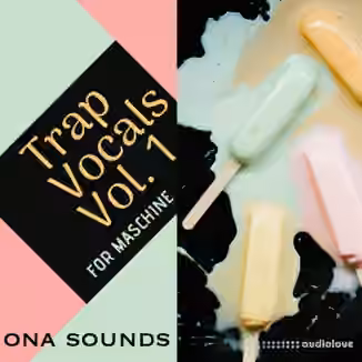 ONA Sounds Trap Vocals Vol.1 Samples for Maschine [WAV]