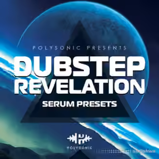 Polysonic Dubstep Revelation [Synth Presets]