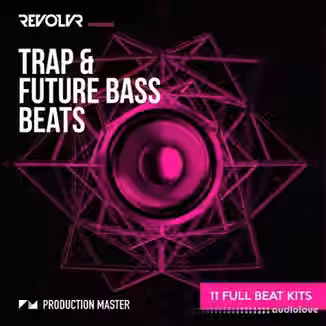 Production Master Revolvr Trap and Future Bass Beats [WAV]