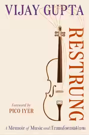 Restrung A Memoir of Music and Transformation