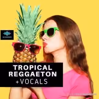 Seven Sounds Tropical Reggaeton + Vocals [WAV, MiDi, Synth Presets]