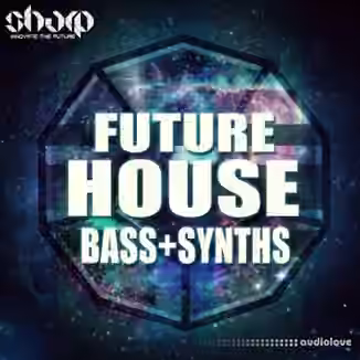 SHARP Future House Bass and Synths [WAV, Synth Presets]