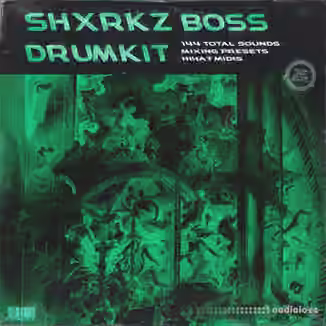 Shxrkz boss drumkit [WAV, MiDi, DAW Presets]