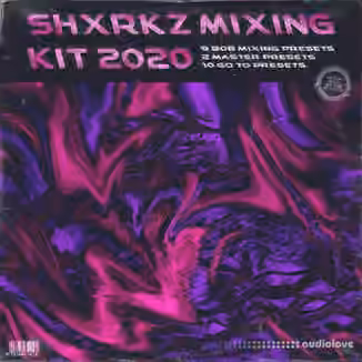 Shxrkz mixing kit 2020 [DAW Presets]