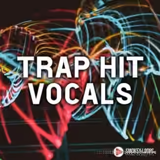 Smokey Loops Trap Hit Vocals [WAV]