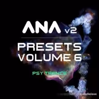 Sonic Academy ANA 2 Presets Vol.6 Psy Trance [Synth Presets]