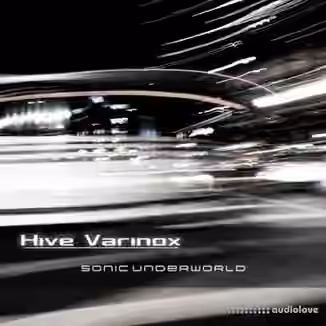 Sonic Underworld Hive Varinox [Synth Presets]