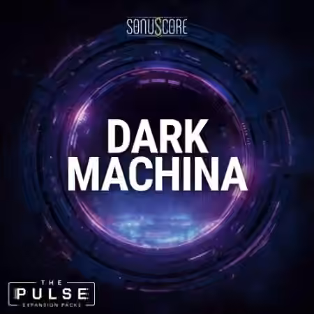 Sonuscore Dark Machina Expansion Pack [KONTAKT]