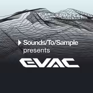 Sounds To Sample EVAC [WAV, MiDi, Synth Presets]