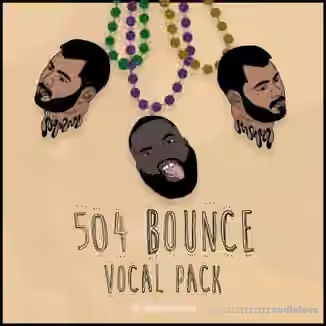 Splice Sounds 504 Bounce Vocal Pack by Erick Bardales [WAV]