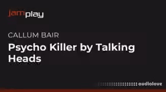 Truefire Callum Bair's Song Lesson Psycho Killer by Talking Heads (JamPlay) [TUTORiAL]