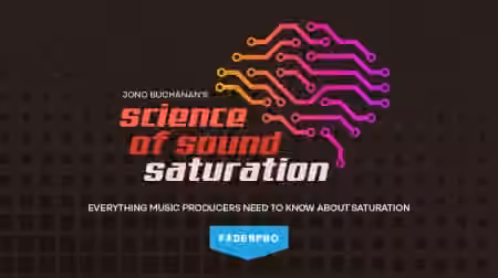 Truefire FaderPro Jono Buchanan's Science of Sound: Saturation [TUTORiAL]