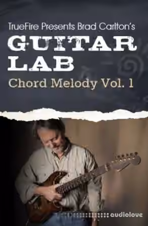 Truefire Guitar Lab Chord Melody Vol.1 [TUTORiAL]