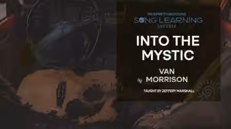 Truefire Jeffery Marshall's Song Lesson: Into The Mystic [TUTORiAL]