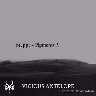 Vicious Antelope Steppe Pigments 3 [Synth Presets]