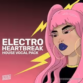 Vocal Roads Electro Heartbreak: House Vocal Pack [WAV, MiDi]