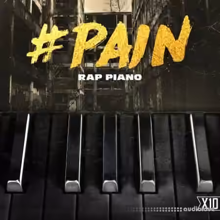 X10 #pain: Rap Pianos [WAV]