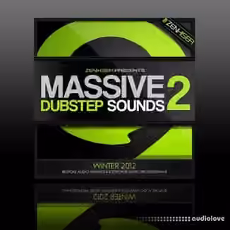 Zenhiser Massive Dubstep Sounds 2 [Synth Presets]